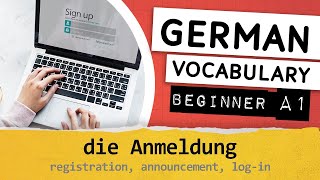 German A1 vocabulary  028  die Anmeldung registration announcement application login [upl. by Suzzy]