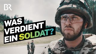 Was verdient ein Soldat bei der Bundeswehr I Lohnt sich das  BR [upl. by Figge]