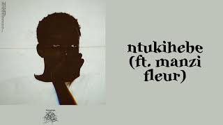 ntukihebe ft Manzi Fleur [upl. by Enitsed]