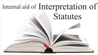 Internal aid of Interpretation of Statutes  Interpretation of statutes  Law Guru [upl. by Lytsirk]