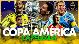 Historia de la COPA AMÉRICA 19162021 🏆 La SERIE COMPLETA de Memorias del Fútbol [upl. by Letsou]