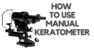 Manual Keratometer  How To Use Manual Keratometer  Keratometer Tutorial  Rumax 2021 [upl. by Janerich]