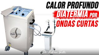 DIATERMIA POR ONDAS CURTAS CALOR PROFUNDO TERMOTERAPIA NA FISIOTERAPIA  Clínica Dr Robson Sitta [upl. by Noiro]