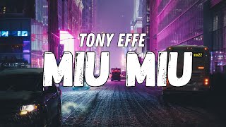 Tony Effe  MIU MIU Testo [upl. by Donoghue]