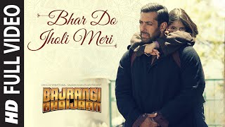 Bhar Do Jholi Meri FULL VIDEO Song  Adnan Sami  Bajrangi Bhaijaan  Salman Khan Pritam [upl. by Saeger]