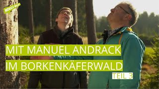 Mit Manuel Andrack im Borkenkäferwald  Teil 3 [upl. by Ojimmas501]