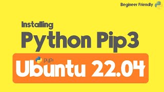 How to Install Pip3 on Ubuntu 2204  Install Python Pip3 Ubuntu 2204  Pip3 Python Install Guide [upl. by Ennairek199]