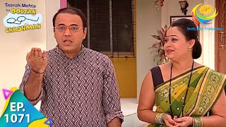 Taarak Mehta Ka Ooltah Chashmah  Episode 1071  Full Episode [upl. by Persian525]