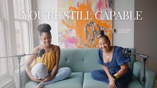 Ep 6 Youre Still Capable ft Brittany Emanuel [upl. by Enerod]