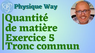 Quantité de matière  Exercice 5  Tronc commun scientifique [upl. by Erdua]