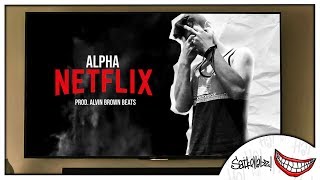 Alpha  Netflix prod Alvin Brown Beats Official audio [upl. by Gnoz]