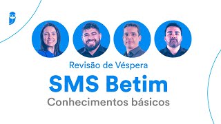 Revisão de Véspera SMS Betim  Saúde  Conhecimentos básicos [upl. by Avram]