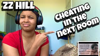 ZZ HILL “ CHEATING IN THE NEXT ROOM “ REACTION [upl. by Afital]