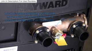 Hayward H250FDN Pool Heater Honest Review 2017 [upl. by Teplitz]