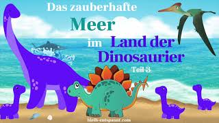 Traumreise für Kinder zum Einschlafen Das zauberhafte Meer im Land der Dinosaurier  Fantasiereise [upl. by Elleniad]