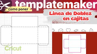 LINEAS DE DOBLEZ EN CRICUT MAKER EN CAJITAS CON TEMPLATEMAKER [upl. by Lyrradal]