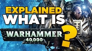 EXPLAINED  What is Warhammer 40000  Beginners Guide to 40K  Lore [upl. by Hoye]