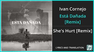 Ivan Cornejo  Está Dañada Remix Lyrics English Translation  ft Jhayco  Spanish and English [upl. by Dlonyar]