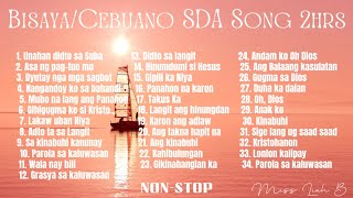 SDA SONG NONSTOP  BISAYACEBUANO  2hrs [upl. by Aerdnahc]