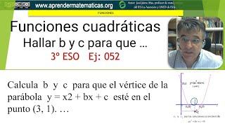 Funciones cuadráticas Hallar b y c 4 ESO 07 050 José Jaime Mas [upl. by Ozzie]
