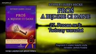 Proś a będzie ci dane  27 Proces nr 3 Twórczy warsztat [upl. by Jody]