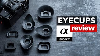 Testing all SONY EYECUPS  Buyers Guide Review [upl. by Atrahc]