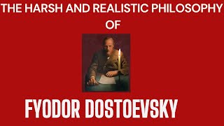 The Harsh Philosophy Of Fyodor Dostoevsky [upl. by Enylhsa]