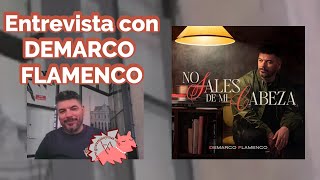 Entrevista con DEMARCO FLAMENCO sobre NO SALES DE MI CABEZA  nuevo disco  conciertos y más [upl. by Grier456]