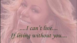 MARIAH CAREY  I CANT LIVE IF LIVING IS WITHOUT YOU LYRICS [upl. by Enyt]