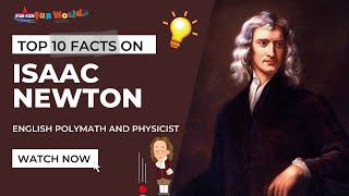 Top 10 Facts About Isaac Newton  A Biographical Sketch  English Polymath and Physicst [upl. by Afatsom]