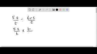 Find each quotient Write in simplest form 5 st ÷6 r st [upl. by End131]