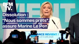 Dissolution de lAssemblée nationale quotNous sommes prêtsquot assure Marine Le Pen [upl. by Albric517]