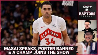 Masai Ujiri speaks Jontay Porter gets banned amp dream Toronto Raptors offseason scenarios [upl. by Llenrag]