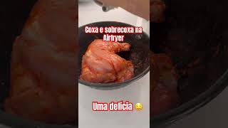 Coxae sobrecoxa na Airfryer fica uma delícia receitas coxadefrango sobrecoxa airfrayer [upl. by Ornstead763]