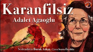 Karanfilsiz  Sesli Öykü  Adalet Ağaoğlu [upl. by Enywad754]