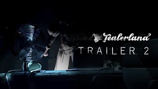 TEALERLAND  Trailer 2 [upl. by Ynnej581]