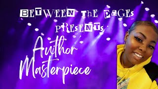 Between The Pages with Authoress Masterpiece [upl. by Naellij]