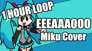 EEEAAAOOO MIKU COVER 1 HOUR  eyehateP Hatsune Miku  FNF [upl. by Dawna]