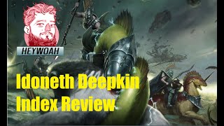 Idoneth Deepkin Index Heywoah Review AOS 4 [upl. by Ettesil936]