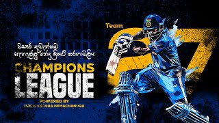 Champions League 2024  Powered by Ujith Anjana Hemachandra ක්‍රිකට් තරඟාවලිය මෙසේ නිමා විය [upl. by Retluoc]