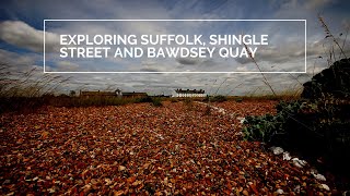 Exploring Suffolk Shingle Street And Bawdsey Quay [upl. by Ambrosane]