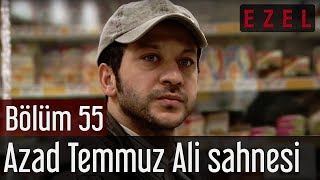 Ezel 55Bölüm Azad Temmuz Ali Sahnesi [upl. by Kassity]