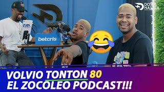 VOLVIO TONTON 80 EL ZOCOLEO PODCAST CON EL DOTOL NASTRA [upl. by Aney]