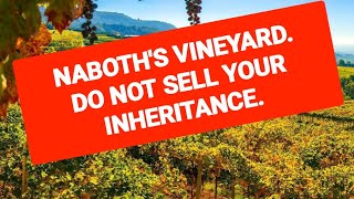 NABOTHS VINEYARD DO NOT SELL YOUR INHERITANCE motivationalwednesday biblestories [upl. by Bobbye114]