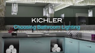 Kichler  Choosing Bathroom Lighting [upl. by Anytsyrk]