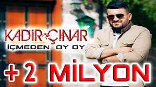 KADİR ÇINAR  İçmeden Oy Oy  Official Video [upl. by Ha]