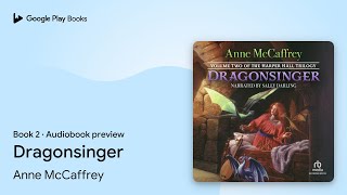 Dragonsinger Book 2 by Anne McCaffrey · Audiobook preview [upl. by Aicac]