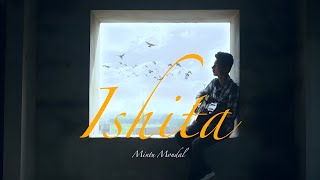 Ishita  Cover by Mintu Mondal  Rishi Panda [upl. by Lisa181]