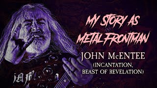 My Story As Metal Frontman 58 John McEntee Incantation [upl. by Zoldi]