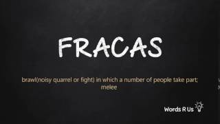 How to Pronounce FRACAS in American English [upl. by Iolande]